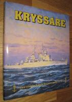 Kryssare : med Svenska flottans kryssare under 75 &aring;r