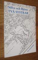 S&ouml;lve och Bj&ouml;rn : tv&aring; systrar