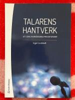 Talarens hantverk - Att g&ouml;ra framg&aring;ngsrika presentationer