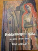 Riddarborgens g&aring;ta - en resa i tid och rum