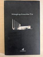 Helsingborgs konserthus 75 &aring;r