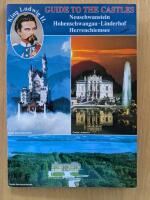 Guide to the castles Neuschwanstein, Hohenschwangau, Linderhof,Herrenchiemsee