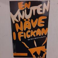 En knuten n&auml;ve i fickan : om klass, normer och v&auml;nstern