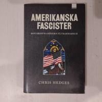 Amerikanska fascister : den kristna h&ouml;gern p&aring; frammarsch
