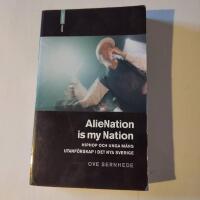 Alienation is my nation : hiphop och unga m&auml;ns utanf&ouml;rskap i Det nya Sverige