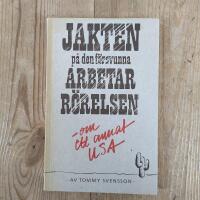 Jakten p&aring; den f&ouml;rsvunna arbetarr&ouml;relsen : om ett annat USA