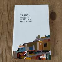 Slum : v&auml;rldens storst&auml;der
