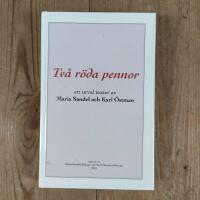 Tv&aring; r&ouml;da pennor : ett urval texter av Maria Sandel och Karl &Ouml;stman