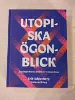 Utopiska &ouml;gonblick : om Unga Klaras praktiska teaterarbete