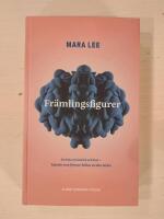 Fr&auml;mlingsfigurer : en bok om k&auml;rlek och hat - k&auml;nslor som formar bilden av den Andre