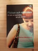 Flickan och skulden : en bok om samh&auml;llets syn p&aring; v&aring;ldt&auml;kt