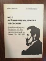 Mot sv&aring;ngremspolitikens ideologier