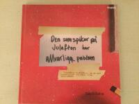 Den som spikar p&aring; julafton har allvarliga problem