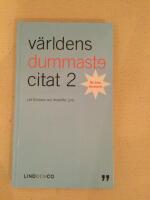 V&auml;rldens dummaste citat 2 : nu &auml;nnu dummare