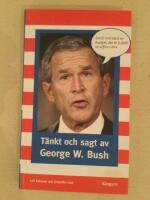 T&auml;nkt och sagt av George W. Bush