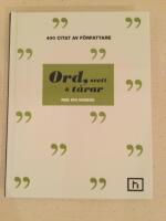 Ord, svett & t&aring;rar : 400 citat av f&ouml;rfattare