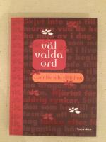 V&auml;l valda ord : citat f&ouml;r alla tillf&auml;llen