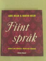 Fiint spr&aring;k : spr&aring;ket som f&ouml;rh&ouml;jer, f&ouml;rf&ouml;r och f&ouml;rargar