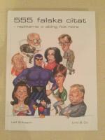 555 falska citat : replikerna vi aldrig fick h&ouml;ra