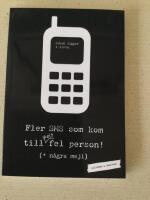 Fler sms som kom till helt fel person (+ n&aring;gra mejl)