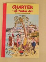 Charter  - s&aring; funkar det : En humoristisk reseguide
