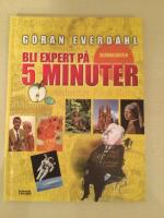 Bli expert p&aring; 5 minuter : bildningsakuten