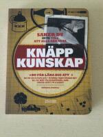 Kn&auml;pp kunskap : saker du inte vill att alla ska veta