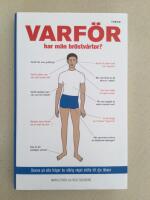 Varf&ouml;r har m&auml;n br&ouml;stv&aring;rtor? : svaren p&aring; alla de fr&aring;gor du aldrig v&aring;gat st&auml;lla till din l&auml;kare