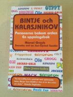 Bintje och Kalasjnikov. Personerna bakom orden