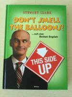 Don't smell the balloons! ...och mer Broken English
