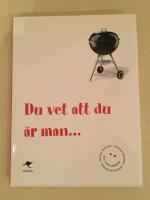 Du vet att du &auml;r man-