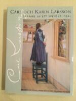 Carl och Karin Larsson : skapare av ett svenskt ideal