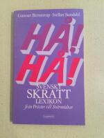 H&aring;! H&aring;! Svenskt skrattlexikon fr&aring;n Pr&auml;ster till Sv&auml;rm&ouml;drar