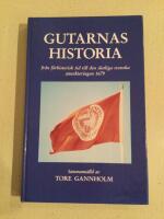 Gutarnas historia : fr&aring;n f&ouml;rhistorisk tid till slutliga svenska annekteringen 1679