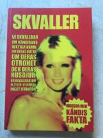 Skvaller : vi skvallrar om k&auml;ndisars riktiga namn, om deras dieter, om deras otrohet och deras husdjur : vi skvallrar om allt och vi l&auml;mnar inget utanf&ouml;r