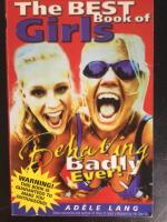 The Best Book of Girls Behaving Badly Ever!