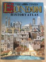 The London Times London History Atlas