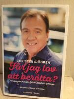 F&aring;r jag lov att ber&auml;tta? : kramgoa minnen fr&aring;n Christers garage