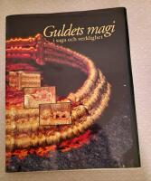 Guldets magi i saga och verklighet