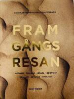 Framg&aring;ngsresan : Vietnam - Finland - Israel - Georgien - Monaco - Estland