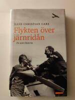 Flykten &ouml;ver j&auml;rnrid&aring;n : en sann historia