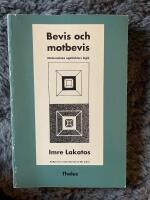 Bevis och motbevis - Matematiska uppt&auml;ckters logik