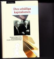 Den uth&aring;lliga kapitalismen: Bolagsstyrningen i Astra, Stora Kopparberg och Svenska T&auml;ndsticksaktiebolaget