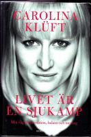 Livet &auml;r en sjukamp : min v&auml;g till prestation, balans och mening