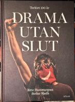 Drama utan slut : Turkiet 100 &aring;r