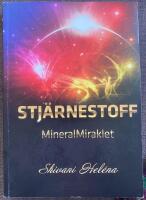 Shivani Hel&eacute;na's Stj&auml;rnestoff : mineralmiraklet