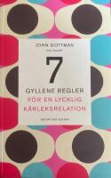 Sju gyllene regler f&ouml;r en lycklig k&auml;rleksrelation