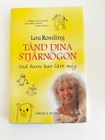 T&auml;nd dina stj&auml;rn&ouml;gon : vad barn har l&auml;rt mig