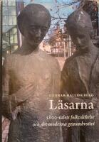 L&auml;sarna : 1800-talet folkv&auml;ckelse och det moderna genombrottet