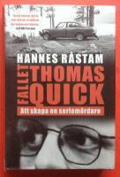 Fallet Thomas Quick : att skapa en seriem&ouml;rdare